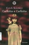 Carlotta e Carlotta - Erich Kästner, Glauco Arneri