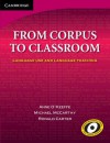 From Corpus to Classroom: Language Use and Language Teaching - Anne O'Keeffe, Ronald Carter, Michael McCarthy