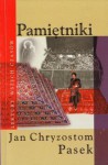 Pamiętniki - Jan Chryzostom Pasek