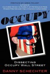 Occupy: Dissecting Occupy Wall Street - Danny Schechter