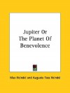 Jupiter or the Planet of Benevolence - Max Heindel, Augusta Foss Heindel