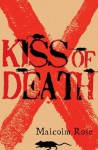 Kiss of Death - Malcolm Rose