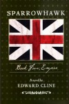 Sparrowhawk: Book Four, Empire: A Novel of the American Revolution - Edward Cline