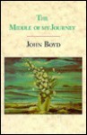 The Middle Of My Journey - John Boyd