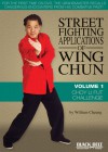 Street Fighting Applications of Wing Chun: Volume 1: Choy Li Fut Challenge - William Cheung