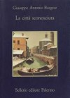 La città sconosciuta - Giuseppe Antonio Borgese