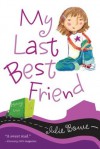 My Last Best Friend - Julie Bowe