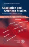 Adaptation and American Studies: Perspectives on Research and Teaching - Nassim Winnie Balestrini, Linda Hutcheon