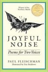 JoyfulNoise: Poems for Two Voices - Paul Fleischman