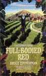 Full-Bodied Red - Bruce Zimmerman