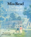 The World of Thrush Green - Miss Read