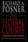 The Federal Courts: Challenge and Reform - Richard A. Posner