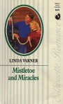 Mistletoe and Miracles (Silhouette Romance #835) - Linda Varner