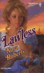 Lawless (Harlequin Historical #21) - Nora Roberts