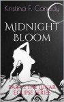 Midnight Bloom (The Lunar Eclipse, #1) - Kristina Canady