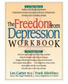 The Freedom from Depression Workbook (Minirth Meier New Life Clinic Series) - Les Carter, Frank Minirth