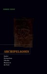 Archipelagoes: Insular Fictions from Chivalric Romance to the Novel - Simone Pinet