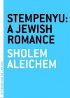 Stempenyu: A Jewish Romance - Sholem Aleichem, Hannah Berman