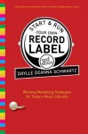 Start and Run Your Own Record Label - Daylle Deanna Schwartz