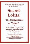 Secret Lolita: The Confessions of Victor X - Donald Rayfield, Victor X