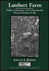 Lambert Farm: Public Archaeology and Canine Burials Along Narragansett Bay - Jordan E. Kerber