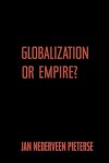 Globalization or Empire? - Jan Nederveen Pieterse