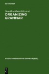 Organizing Grammar: Linguistic Studies in Honor of Henk Van Riemsdijk - Hans Broekhuis, Norbert Corver, Riny Huybregts