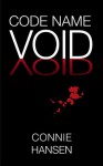 Code Name VOID - Connie Hansen