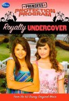 Royalty Undercover (Princess Protection Program) - Wendy Loggia