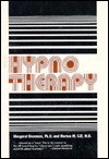 Hypnotherapy: A Survey of the Literature - Merton M. Gill