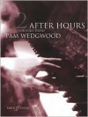 After Hours: Grades 4-6 Bk. 2: (Piano) - Pam Wedgwood