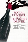 Social Control of the Drinking Driver - Michael D. Laurence, Franklin E. Zimring, John R. Snortum