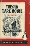 The Old Dark House - J.B. Priestley