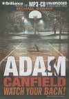 Adam Canfield Watch Your Back! - Michael Winerip