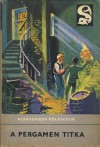 A pergamen titka (Delfin könyvek) - Aleksandr Poleshchuk, Александр Полещук, György Szegő, Zoltán Takács