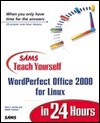 Sams Teach Yourself WordPerfect Office 2000 for Linux in 24 Hours - Alan S. Golub, Judith Samson