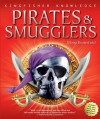 Pirates & Smugglers (Kingfisher Knowledge) - Moira Butterfield