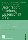 Datenreport Erziehungswissenschaft 2006 - Margret Kraul, Hans Merkens, Rudolf Tippelt