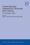 Contemporary Adolescent Literature and Culture: The Emergent Adult - Mary Hilton, Maria Nikolajeva, Clémentine Beauvais, Nicole Brugger-Dethmers