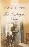 The Innkeeper's Wife (Heartsong Presents) - Lynn A. Coleman