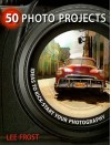 50 Photo Projects - Ideas to Kickstart Your Photography - Lee Frost