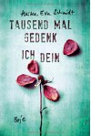 Tausend Mal gedenk ich dein - Heike Eva Schmidt