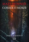 Maze Runner: Correr o Morir - James Dashner