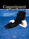 Commitment to Excellence: Quotations That Lift the Spirit Toward Excellence - Katherine Karvelas