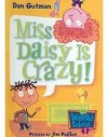 Miss Daisy Is Crazy! (My Weird School) - Dan Gutman, Jim Paillot