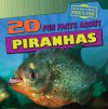 20 Fun Facts about Piranhas - Heather Moore Niver