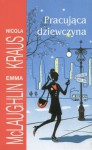 Pracująca dziewczyna - Nicola Kraus, Emma McLaughlin