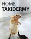 Home Taxidermy - Instructables Authors