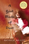 A Girl Made of Dust - Nathalie Abi-Ezzi