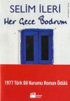 Her Gece Bodrum - Selim İleri